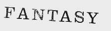 FANTASY