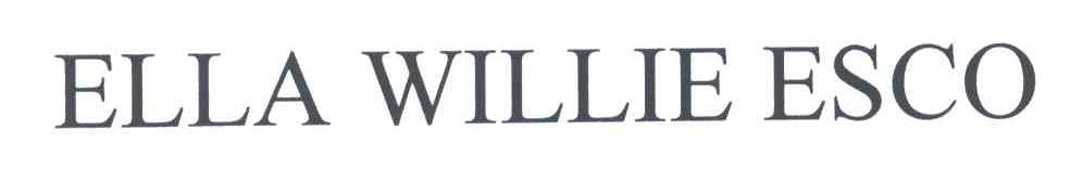 ELLA WILLIE ESCO