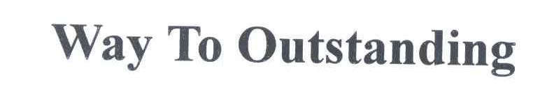 WAY TO OUTSTANDING