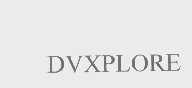 DVXPLORE