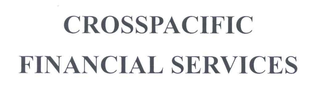 CROSSPACIFIC FINANCIAL SERVICES