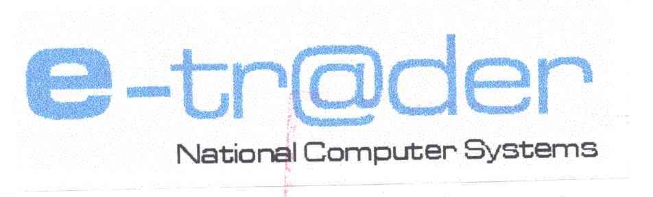 E-TR@DER NATIONAL COMPUTER SYSTEMS