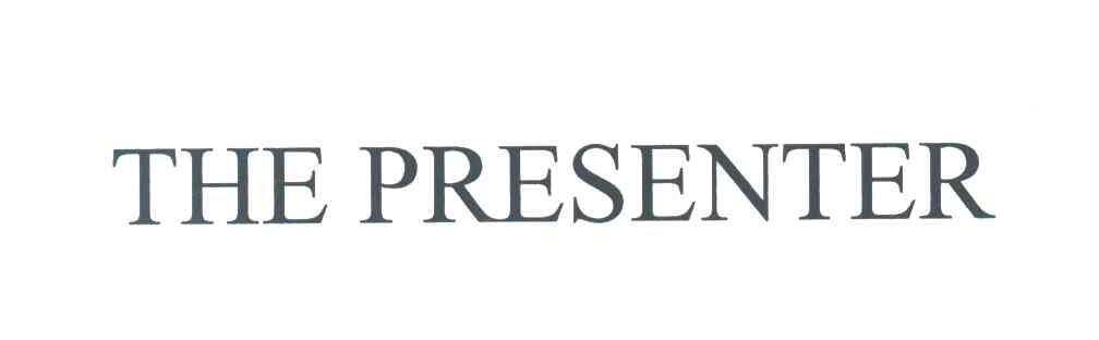 THE PRESENTER