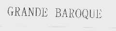 GRANDE BAROQUE