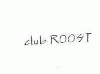 CLUB ROOST