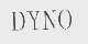 DYNO