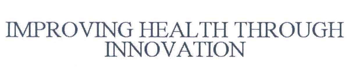 IMPROVING HEALTH THROUGH INNOVATION