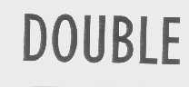 DOUBLE