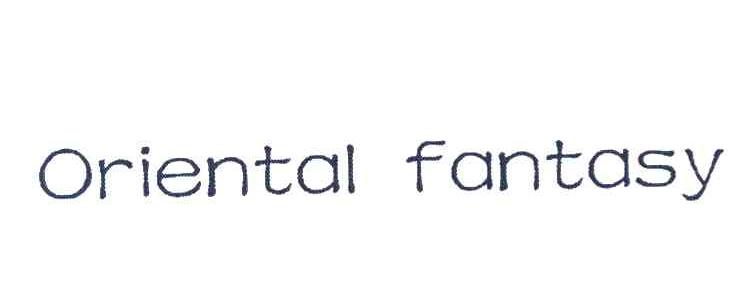 ORIENTAL FANTASY