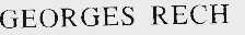 GEORGES RECH