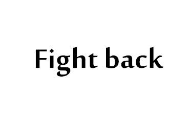FIGHT BACK