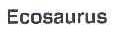 ECOSAURUS