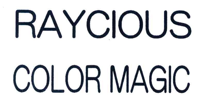 RAYCIOUS;COLOR MAGIC