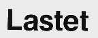 LASTET