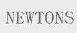 NEWTONS