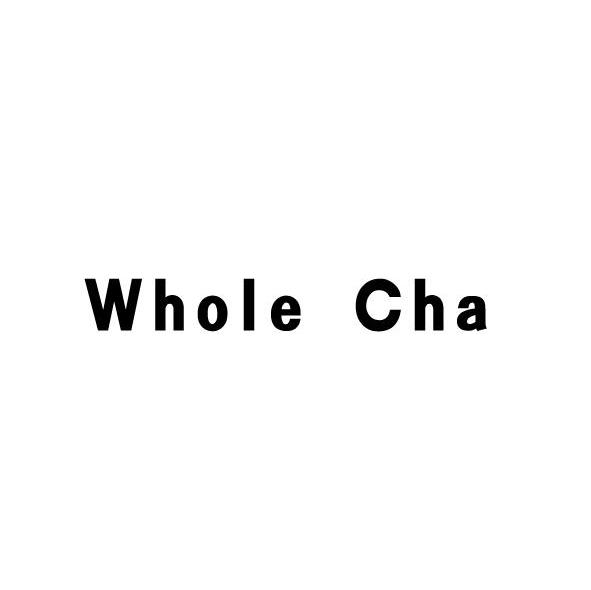 WHOLE CHA