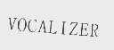 VOCALIZER