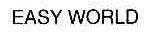 EASY WORLD
