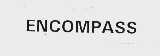 ENCOMPASS