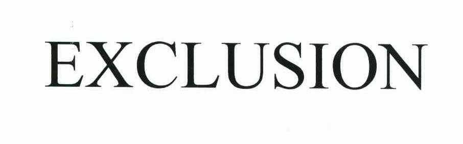 EXCLUSION