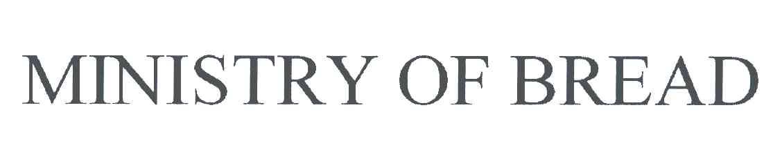 MINISTRY OF BREAD