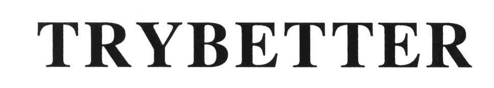 TRYBETTER