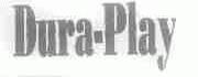 DURA-PLAY
