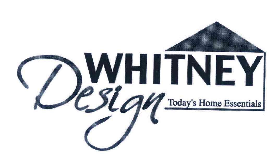 WHITNEY DESIGN TODAY'S HOME ESSENTIALS