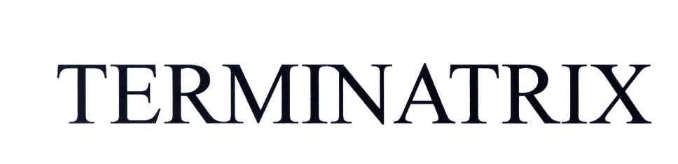 TERMINATRIX