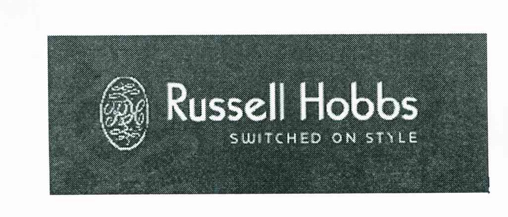 RUSSELL HOBBS;SWITCHED ON STYLE