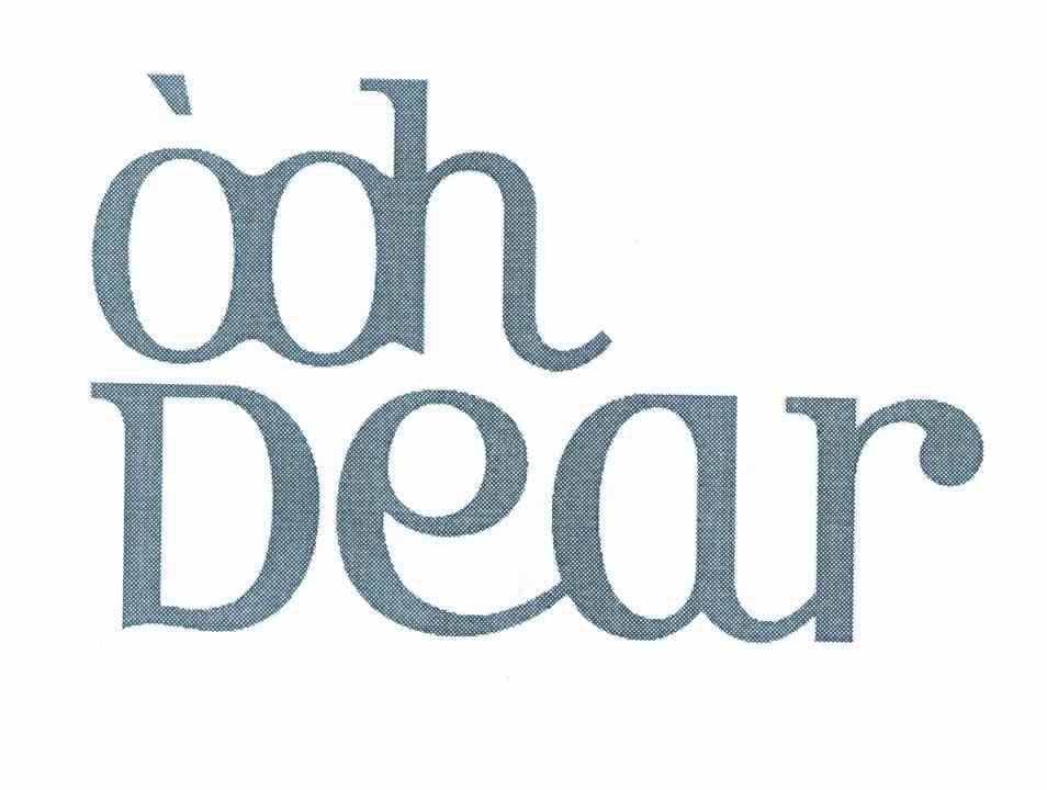 OOH DEAR