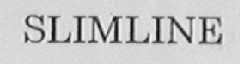 SLIMLINE