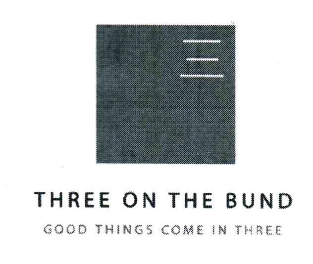 三;THREE ON THE BUND;GOOD THINGS COME IN THREE