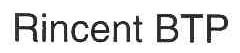 RINCENT BTP