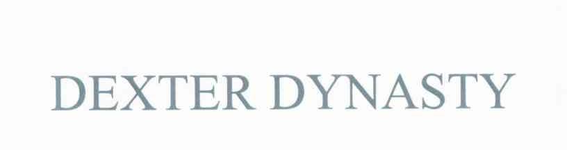 DEXTER DYNASTY