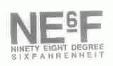 NE-F;SIXF A HRENHEIT NINETY EIGHT DEGREE