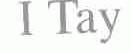 I TAY
