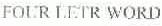 FOUR LETR WORD
