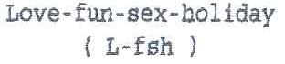 LOVE-FUN-SEX-HOLIDAY (L-FSH)