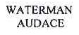 WATERMAN AUDACE