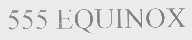 555   EQUINOX