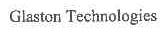 GLASTON TECHNOLOGIES