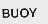 BUOY
