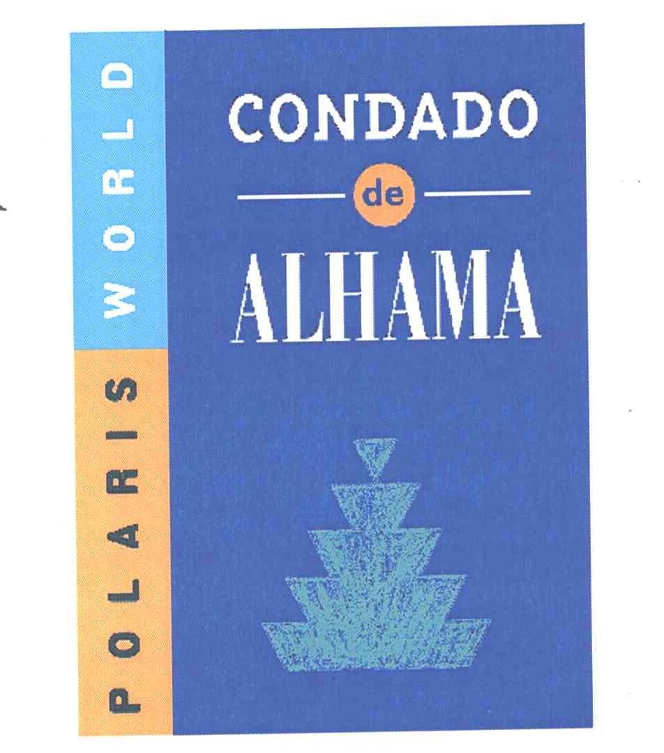 CONDADO DE ALHAMA；POLARIS WORLD