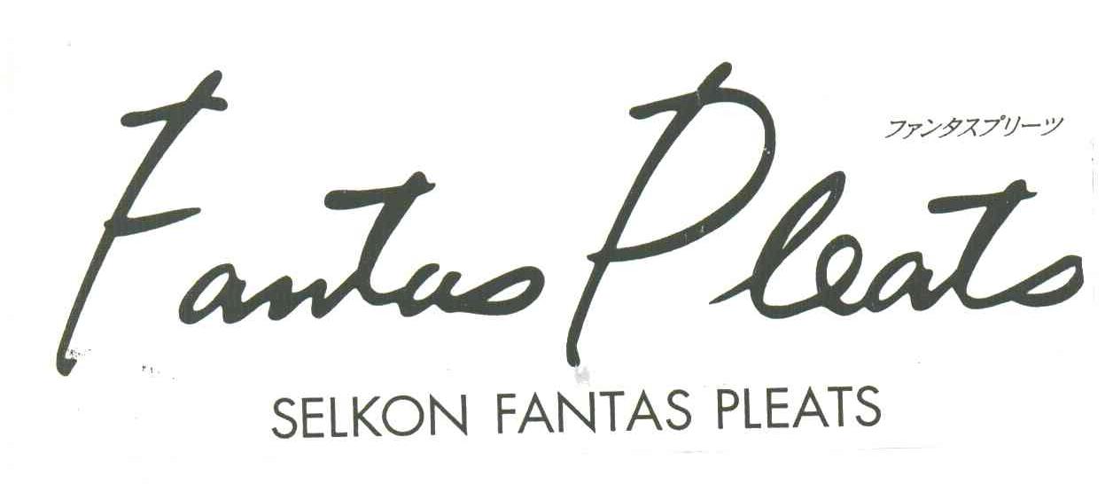 FANTAS PLEATS; SELKON FANTAS PLEATS