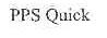 PPS QUICK
