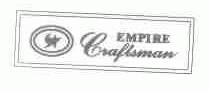 EMPIRE CRAFTSMAN