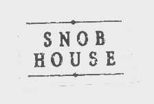 SNOB HOUSE