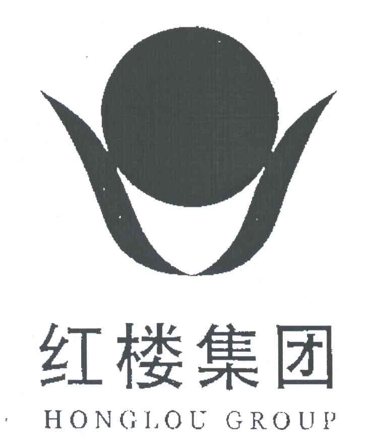 红楼集团;HONGLOU GROUP