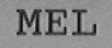 MEL